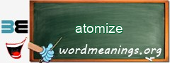 WordMeaning blackboard for atomize